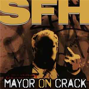 SFH - Mayor On Crack FLAC