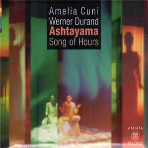 Amelia Cuni, Werner Durand - Ashtayama (Song Of Hours) FLAC