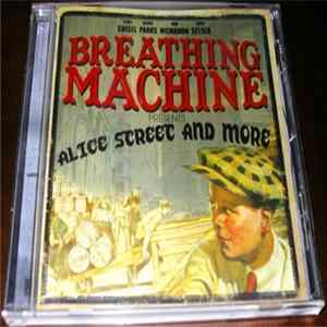 Breathing Machine - Alice Street And More FLAC