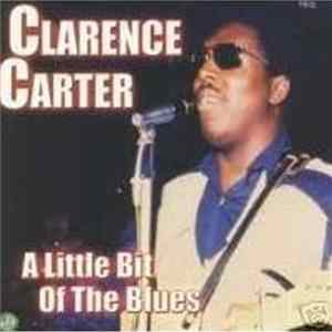 Clarence Carter - A Little Bit Of The Blues FLAC
