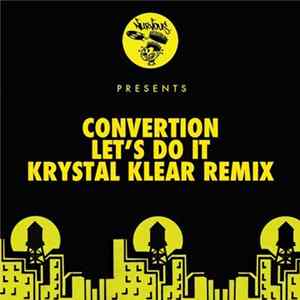 Convertion - Let's Do It (Krystal Klear Remix) FLAC