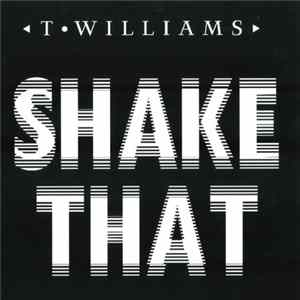 T.Williams - Shake That FLAC