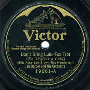 Jan Garber And His Orchestra - Don't Bring Lulu / Waitin' For The Moon FLAC