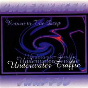 Underwater Traffic - Return To The Deep FLAC