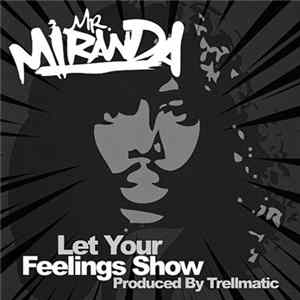 Mr. Miranda - Let Your Feelings Show FLAC