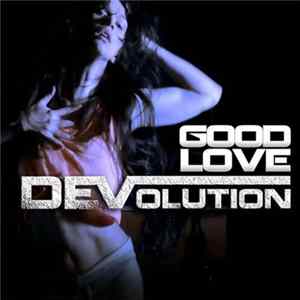 DEVolution - Good Love FLAC