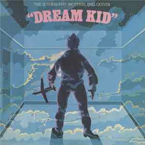 Sutherland Brothers & Quiver - Dream Kid FLAC