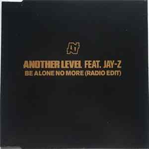 Another Level Feat. Jay-Z - Be Alone No More (Radio Edit) FLAC