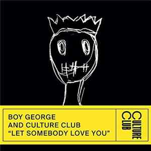 Boy George and Culture Club - Let Somebody Love You FLAC
