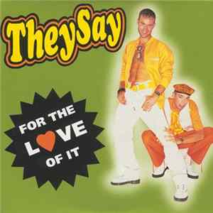They Say - For The Love Of It FLAC