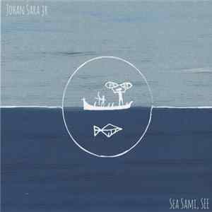Johan Sara Jr. - Sea Sami, See FLAC