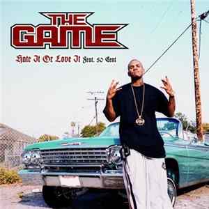The Game Feat. 50 Cent - Hate It Or Love It FLAC