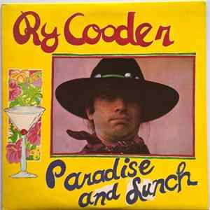 Ry Cooder - Paradise And Lunch FLAC