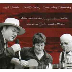 Wiglaf Droste / Uschi Brüning / Ernst-Ludwig Petrowsky - Meine Ostdeutschen Adoptiveltern Und Ihr Missratener Sohn Aus Dem Westen FLAC