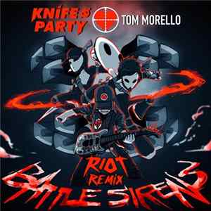 Knife Party - Battle Sirens (RIOT Remix) FLAC
