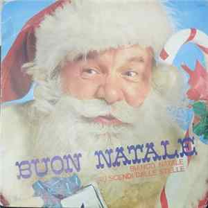 Coro Di Voci Bianche - Buon Natale: Bianco Natale / Tu Scendi Dalle Stelle FLAC
