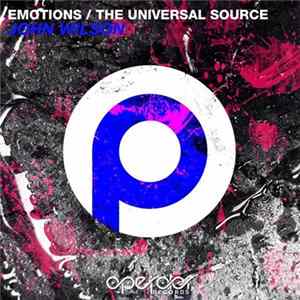 John Wilson - Emotions / The Universal Source FLAC