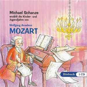 Michael Schanze - Die Kinder- Und Jugendjahre Von Wolfgang Amadeus Mozart FLAC