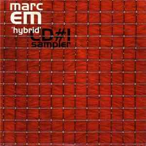 Marc Em - 'Hybrid' CD#1 Sampler FLAC