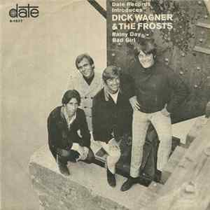 Dick Wagner & The Frosts - Bad Girl / A Rainy Day FLAC