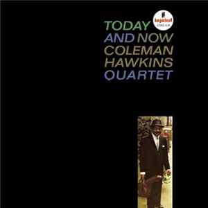 Coleman Hawkins Quartet - Today And Now FLAC