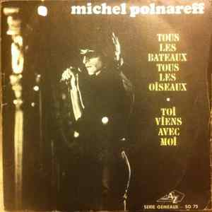 Michel Polnareff - Tous Les Bateaux Tous Les Oiseaux / Tout, Tout Pour Ma Chérie FLAC