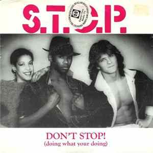 S.T.O.P. - Don't Stop! (Doing What Your Doing) FLAC