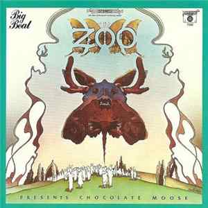 The Zoo - Presents Chocolate Moose FLAC