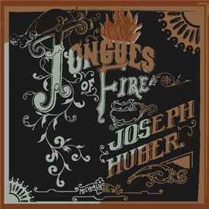 Joseph Huber - Tongues Of Fire FLAC