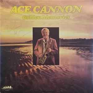 Ace Cannon - Golden Memories FLAC