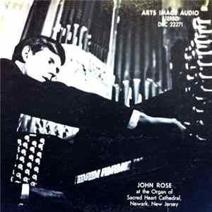 John Rose - At The Organ Of Sacred Heart Cathedral, Newark, New Jersey FLAC