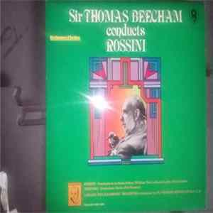 Gioacchino Rossini, The London Philharmonic Orchestra, Sir Thomas Beecham - Sir Thomas Beecham Conducts Rossini FLAC