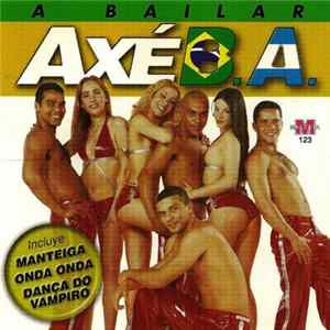 Axe B. A. - A Bailar FLAC