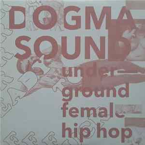 Various - Dogma Sound - Underground Female Hip Hop FLAC