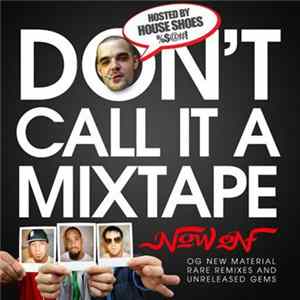 Now On - Don't Call It A Mixtape FLAC