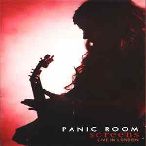 Panic Room - Screens Live In London FLAC