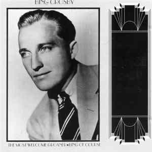 Bing Crosby - The Most Welcome Groaner - Bing Of Course FLAC