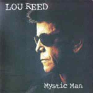 Lou Reed - Mystic Man FLAC