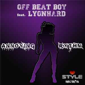 Off Beat Boy Feat. Lyonhard - Annoying Rythm FLAC