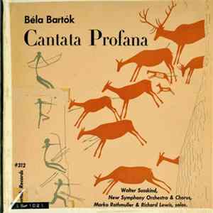 Béla Bartók - Walter Susskind, New Symphony Orchestra & New Symphony Chorus, Marko Rothmuller, Richard Lewis - Cantata Profana FLAC