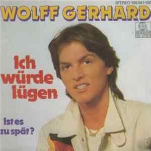Wolff Gerhard - Ich Würde Lügen FLAC