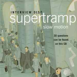 Supertramp - Slow Motion Interview Disc FLAC