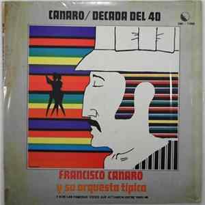 Francisco Canaro Y Su Orquesta Típica - Decada Del 40 FLAC