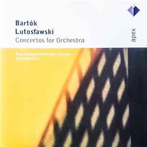 Bartók, Lutoslawski, Royal Stockholm Philharmonic Orchestra, Sir Andrew Davis - Concertos For Orchestra FLAC