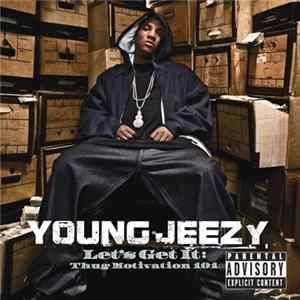 Young Jeezy - Let's Get It: Thug Motivation 101 FLAC
