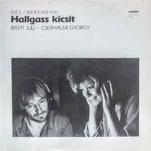 Dés, Bereményi, Básti Juli, Cserhalmi György - Hallgass Kicsit FLAC