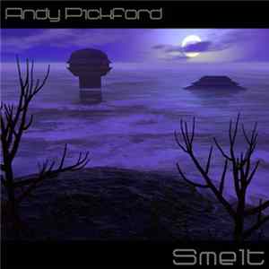 Andy Pickford - Smelt FLAC