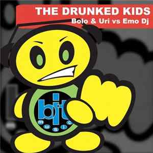 Bolo & Uri vs. Emo DJ - The Drunked Kids FLAC
