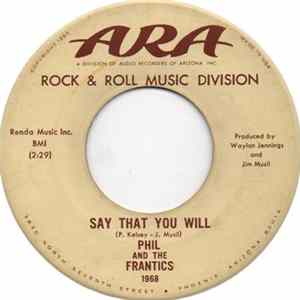 Phil And The Frantics - Say That You Will / Till You Get What You Want FLAC