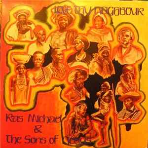 Ras Michael & The Sons Of Negus - Love Thy Neighbour FLAC